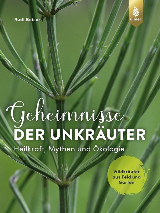 Title details for Geheimnisse der Unkräuter by Rudi Beiser - Wait list